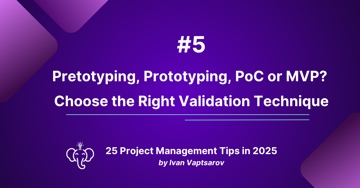 Pretotyping, Prototyping, PoC or MVP? Choose the Right Validation Technique